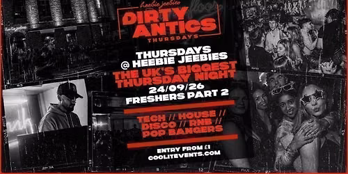 \ud83d\udd3a\u2666\ufe0f DIRTY ANTICS \u2666\ufe0f\ud83d\udd3a FRESHERS PART 2 - The UK's BIGGEST Thursday Night 