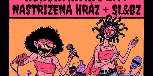 HIHIHAHAHOLKY v \u010cesk\u00fdch Bud\u011bjovic\u00edch + Nast\u0159i\u017een\u00e1 Hr\u00e1z + SL&BZ