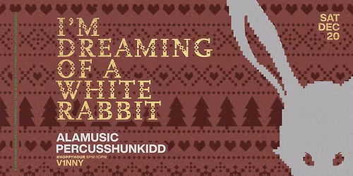 I'm Dreaming of a White... Rabbit! "Come As You Are" Holiday Party