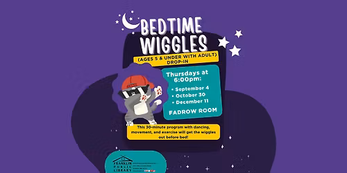 Bedtime Wiggles (ages 5 & under with adult) - DROP-IN
