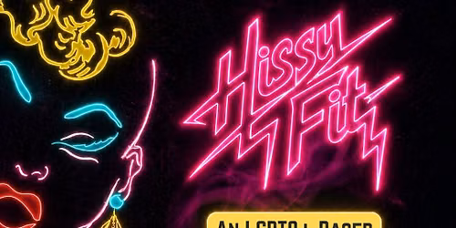 Hissy Fit: An LGBTQ+ Rager