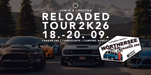 RELOADED.TOUR 2K26 #wirbleibendemseetreu \/ ehem. W\u00f6rthersee- bzw. GTI-Nachtreffen
