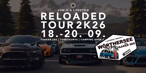 RELOADED.TOUR 2K26 #wirbleibendemseetreu \/ ehem. W\u00f6rthersee- bzw. GTI-Nachtreffen