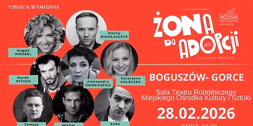 BOGUSZ\u00d3W-GORCE \/ \u017bona do adopcji - spektakl komediowy