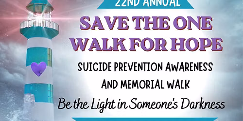 22nd Annual "Save the One" Walk for Hope