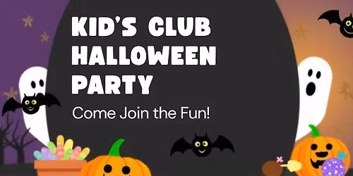 Kid's Club Halloween Party