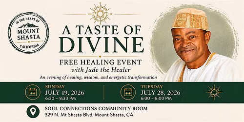 A Taste of Divine Free Healing Event in Mount Shasta