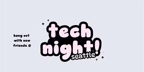 tech night!