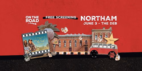 Northam - FREE Screening | The Deb
