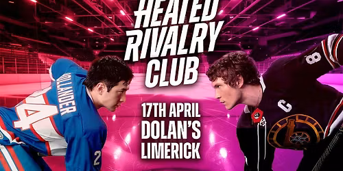 Heated Rivalry Club Night\ufeff (Limerick)