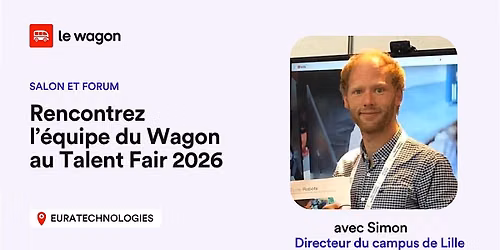 Venez rencontrer l'\u00e9quipe du Wagon au Talent Fair 2026