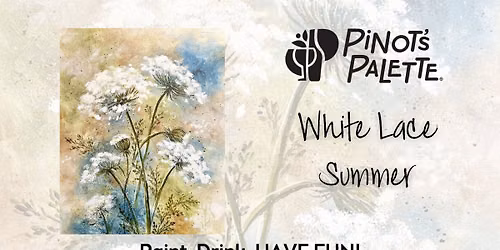 White Lace Summer Paint and Sip Afternoon