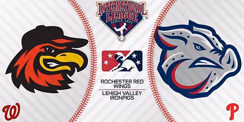 Lehigh Valley IronPigs at Rochester Red Wings