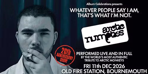 ARCTIC NUMPTIES: DEBUT ALBUM 20TH ANNIVERSARY SHOW LIVE in Bournemouth!