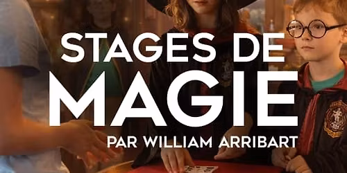 William Arribart : Stage de Magie