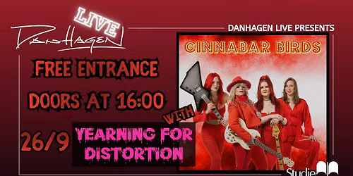 DANHAGEN LIVE PRESENTERAR CINNABAR BIRDS & YEARNING FOR DISTORTION.