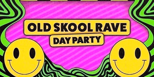 Old Skool Rave Day Party: Belfast \ud83d\ude42
