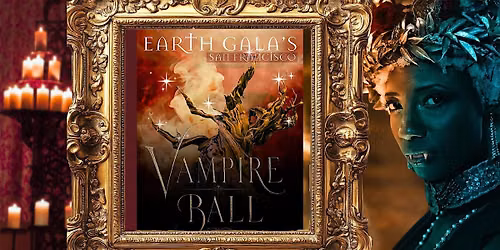 Earth Gala's Vampire Ball