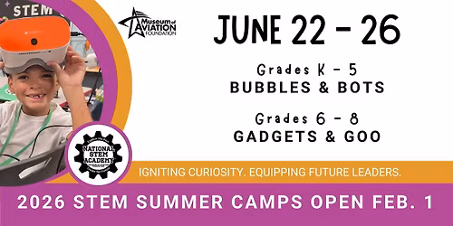 STEM Summer Camp: Bubbles & Bots (K-5) \/ Gadgets & Goo (6-8)