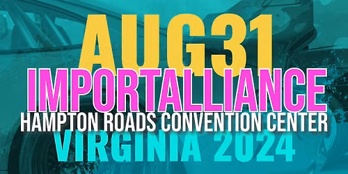 ImportAlliance Virginia 2024 — Hampton Roads Convention Center