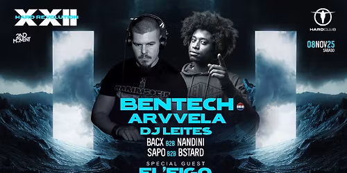 HardMoment XXII w\/Bentech # El'figo # Arvvela # Dj Leites + Guests at HardClub - Porto by 2ndMoment