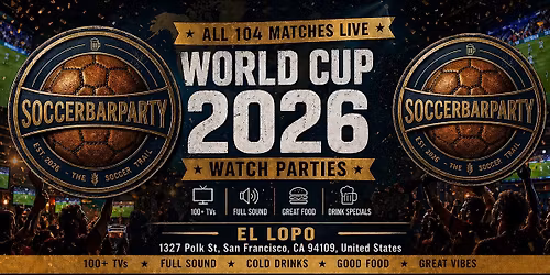 FIFA World Cup 2026 Watch Parties \u2013 Matches LIVE at EL Lopo