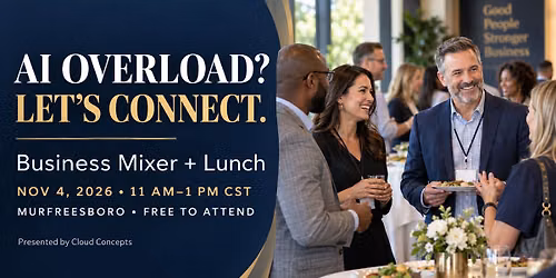 AI Overload? Let\u2019s Connect. | Free Business Mixer + Lunch