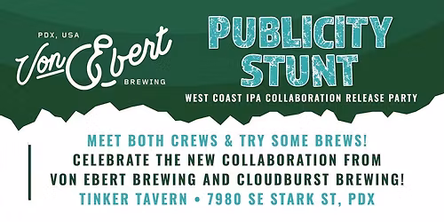 CLOUDBURST + VON EBERT BREWING COLLABORATION RELEASE PARTY:
