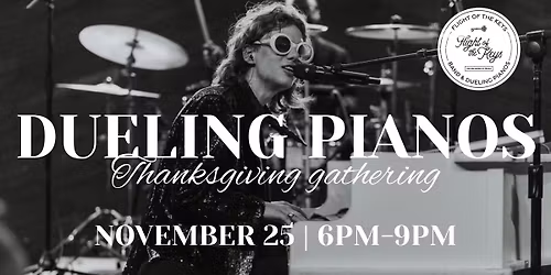 THANKSGIVING GATHERING- DUELING PIANOS