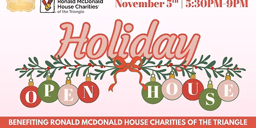9th Annual Holiday Open House Benefitting RMHC of the Triangle