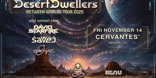 Desert Dwellers w\/ David Starfire, Savej, Erothyme