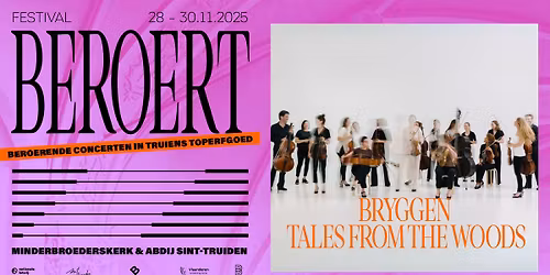 Festival BEROERT | BRYGGEN - Tales From The Woods