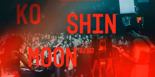 \u273a Collectif Hoppy Time x La Cale pr\u00e9sentent KO SHIN MOON \u263e