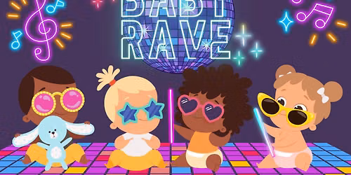 Baby Rave!