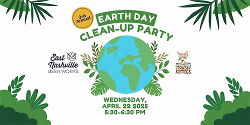 Earth Day Clean-Up Party! East Nashville Beer Works & Trash Kitties