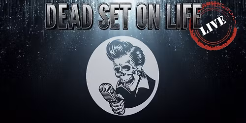 Dead Set On Life LIVE! At The Washington County Moose Lodge