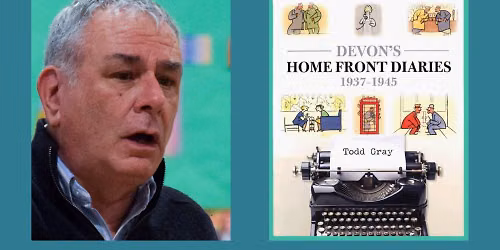 Talk: Honest History? North Devon\u2019s writers for Mass Observation, 1937 to 1945 with Dr Todd Gray