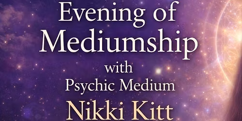 Evening of Mediumship with Nikki Kitt - Tewkesbury