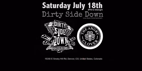 Dirty Side Down at Angry Clover - Aurora (Saturday July 18th)