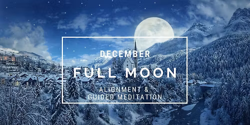 December Full Moon Meditation & Alignment