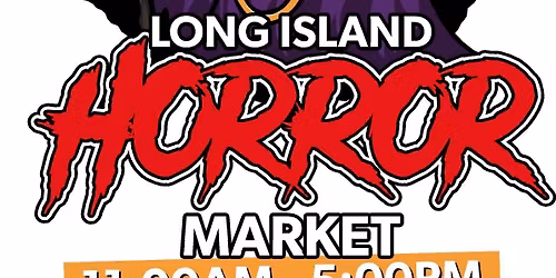 The Long Island Horror Market 
