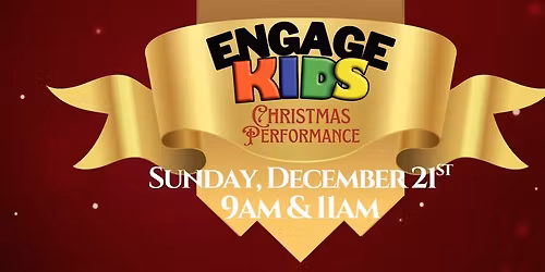 Engage Kids Christmas Performance - 9:00am