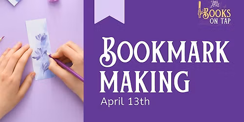 Bookmark Making @ Books on Tap (21+)