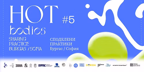SHARING PRACTICE - SOFIA\/ \u0421\u041f\u041e\u0414\u0415\u041b\u0415\u041d\u0418 \u041f\u0420\u0410\u041a\u0422\u0418\u041a\u0418 - \u0421\u041e\u0424\u0418\u042f\/ HOT Bodies #5