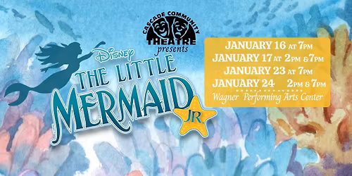Cascade Community Theatre presents Disney's The Little Mermaid Jr.