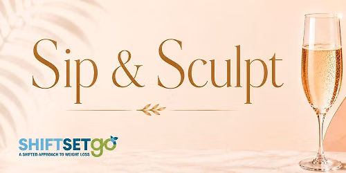 Sip & Sculpt ShiftSetGo Bellingham