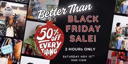 Better Than Black Friday!
