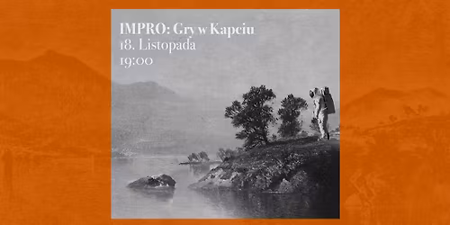 #17 IMPRO: GRY w KAPCIU