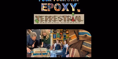 Pour Your Own Epoxy\u2122 (November 11th at Terrestrial Brewing Co., Cleveland, OH)
