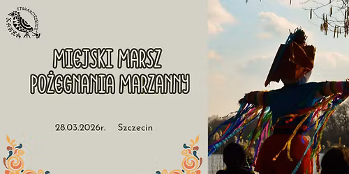 Miejski Marsz Po\u017cegnania Marzanny - Szczecin 